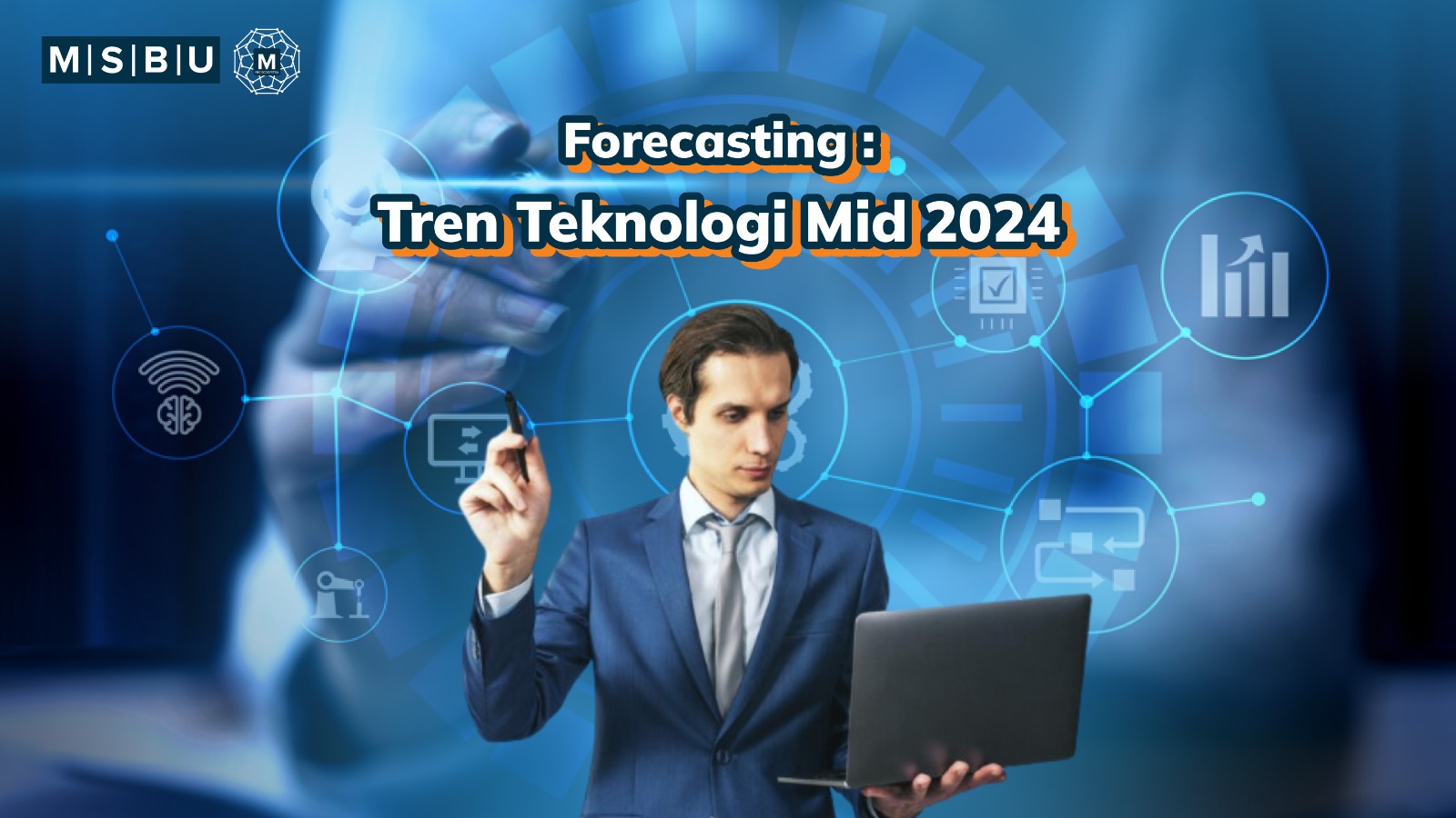 Forecasting : Tren Teknologi Mid 2024