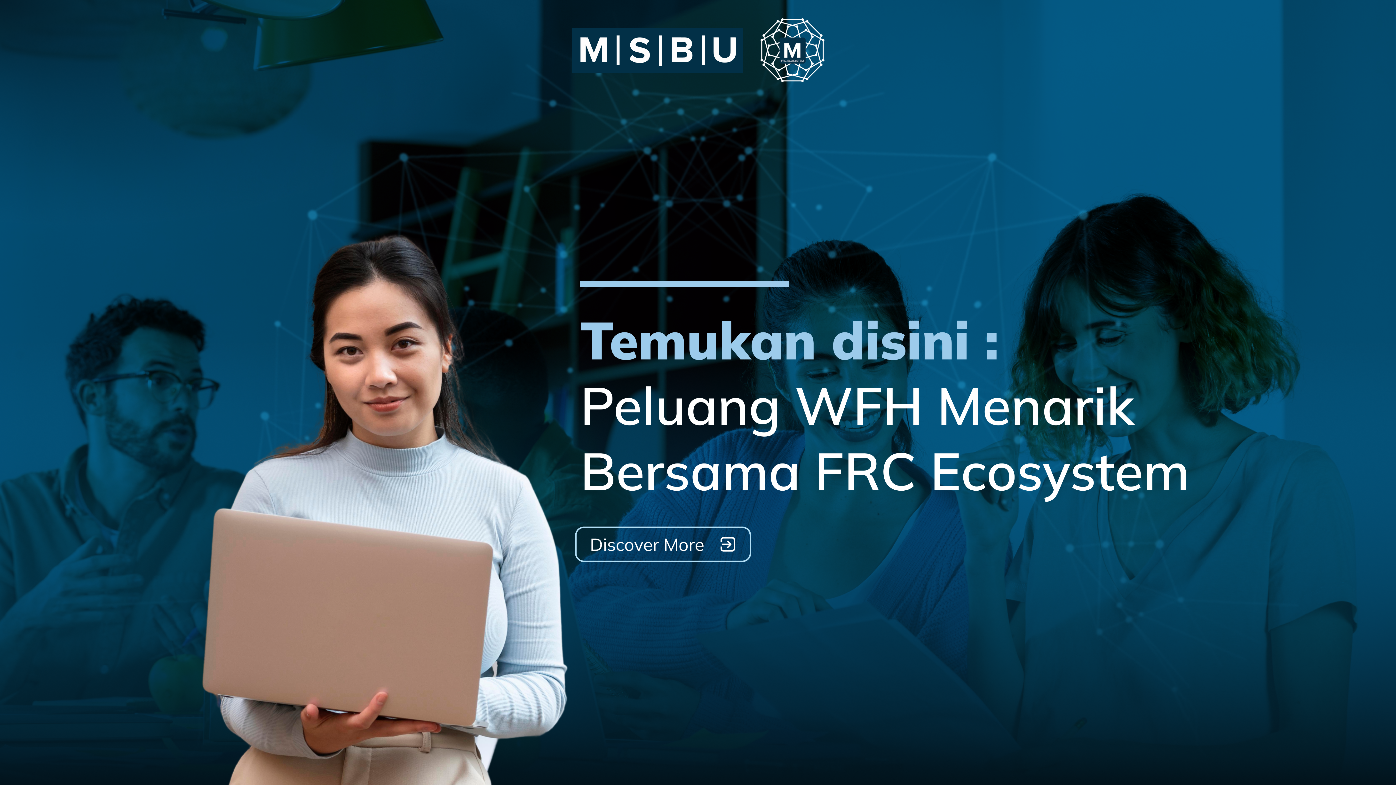 Temukan disini : Peluang WFH Menarik Bersama FRC Ecosystem